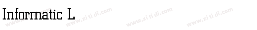 Informatic Light字体转换 Informatic Light字体转换